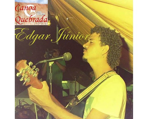 Edgar Junior - Canoa Quebrada Edgar Junior - Canoa Quebrada