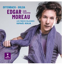 Edgar Moreau - Offenbach & Gulda : Cello Concertos