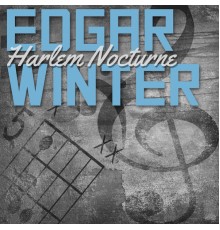 Edgar Winter - Harlem Nocturne