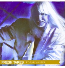 Edgar Winter - Fresh Takes