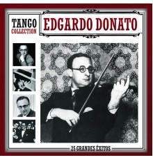 Edgardo Donato - Tango Collection