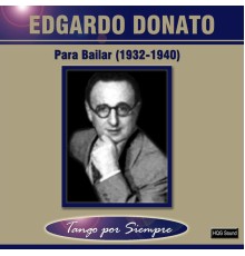 Edgardo Donato - Para Bailar (1932-1940)