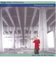 Edge City Collective - Kosmischstrasse