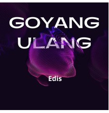 Edis - Goyang Ulang (Instrument)