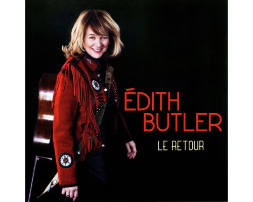 Edith Butler - Le retour