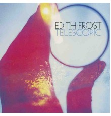 Edith Frost - Telescopic