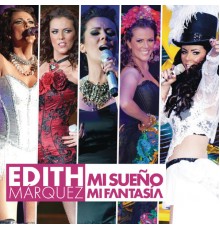 Edith Márquez - Mi Sueño, Mi Fantasía