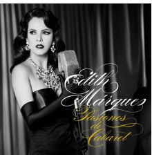 Edith Márquez - Pasiones de Cabaret