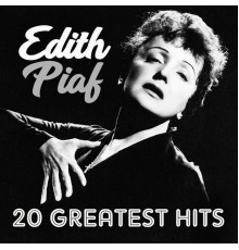 Edith Piaf - 20 greatest hits