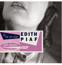 Edith Piaf - Saga All Stars: La vie en rose / 1935-51