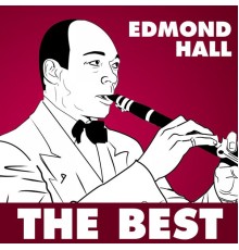 Edmond Hall - The Best