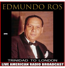 Edmundo Ros - Trinidad To London