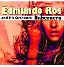 Edmundo Ros & His Orchestra - Habanera