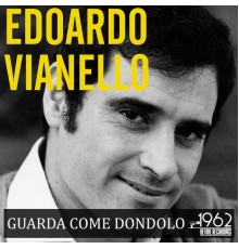 Edoardo Vianello - Guarda come dondolo