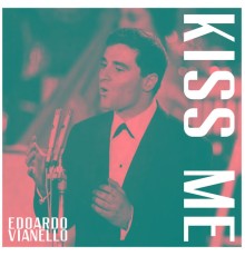 Edoardo Vianello - Kiss me