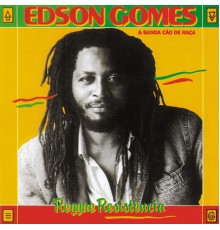 Edson Gomes - Reggae Resistência