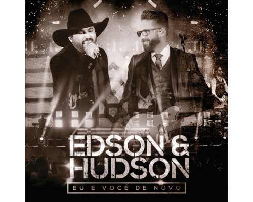 Edson & Hudson - Eu E Você De Novo (Ao Vivo)