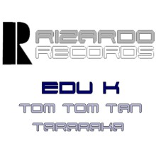 Edu K - Tom tom tan