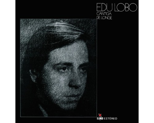 Edu Lobo - Cantiga De Longe