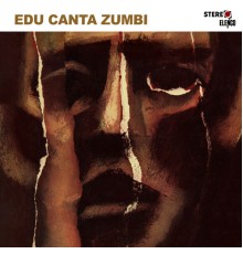 Edu Lobo - Edu Canta Zumbi