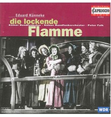 Eduard Kunneke - Kunneke, E.: Die Lockende Flamme