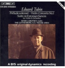 Eduard Tubin - TUBIN: Prelude solennel / Violin Concerto No. 1 / Violin Concerto
