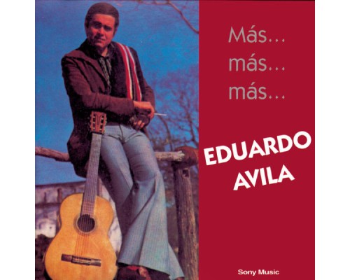 Eduardo Avila - Más...Más...Más...Eduardo Avila