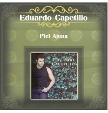 Eduardo Capetillo - Piel Ajena