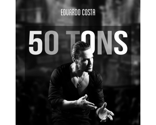 Eduardo Costa - 50 Tons