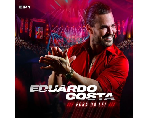 Eduardo Costa - Fora da Lei, EP 1 (Ao Vivo)