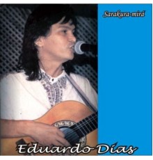 Eduardo Dias - Curumu - Sarakura-Mirá