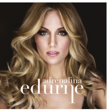 Edurne - Adrenalina