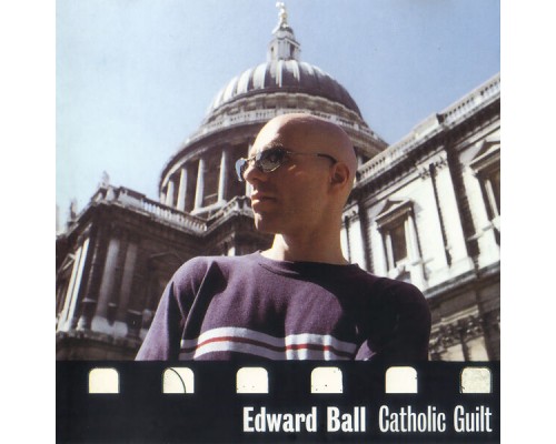 Edward Ball - Catholic Guilt