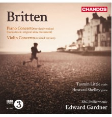 Edward Gardner, BBC Philharmonic Orchestra, Howard Shelley, Tasmin Little - Britten: Violin Concerto & Piano Concerto