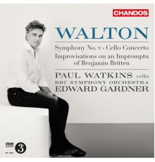 Edward Gardner, BBC Symphony Orchestra, Paul Watkins - Walton: Symphony No. 2, Cello Concerto & Improvisations on an Impromptu of Benjamin Britten