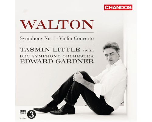 Edward Gardner, BBC Symphony Orchestra, Tasmin Little - Walton: Symphony No. 1 & Violin Concerto Edward Gardner, BBC Symphony Orchestra, Tasmin Little - Walton: Symphony No. 1 & Violin Concerto