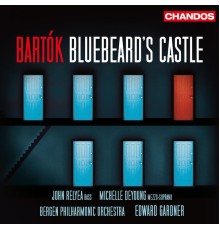 Edward Gardner, Bergen Philharmonic Orchestra, John Relyea, Michelle DeYoung, Pál Mácsai - Bartók: Bluebeard's Castle