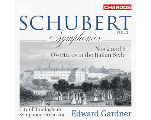 Edward Gardner, City of Birmingham Symphony Orchestra - Schubert: Symphonies, Vol. 2