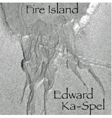 Edward Ka-spel - Fire Island