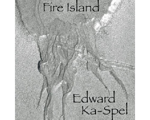 Edward Ka-spel - Fire Island