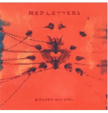 Edward Ka-spel - Red Letter