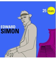 Edward Simon - 25 Years