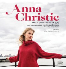 Edward Thomas & Joseph Masteroff - Anna Christie (World Premiere Recording)