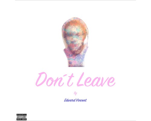 Edward Vincent - Don´t Leave