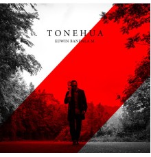 Edwin Bandala M. - Tonehua