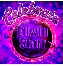 Edwin Starr - Celebrate: Edwin Starr