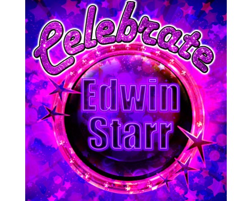 Edwin Starr - Celebrate: Edwin Starr