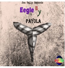 Eegle Hy - Payola