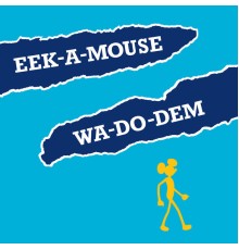 Eek-A-Mouse - Wa-Do-Dem