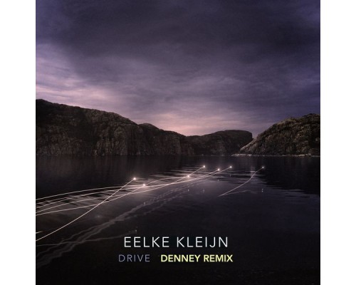 Eelke Kleijn - Drive (Denney Remix)